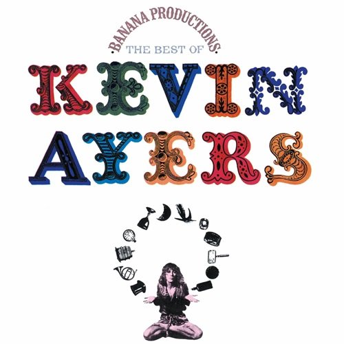 Kevin Ayers - Banana Productions (The Best Of Kevin Ayers) (2002)