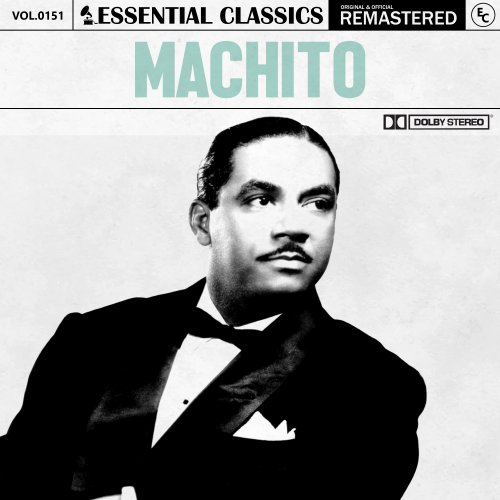 Machito - Essential Classics, Vol. 151: Machito (2024)