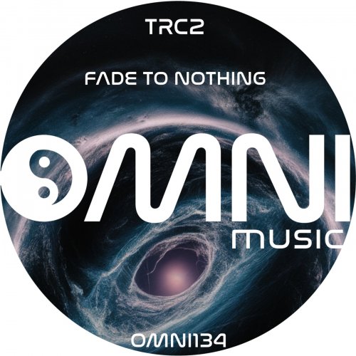 TRC2 - Fade to Nothing (2024)