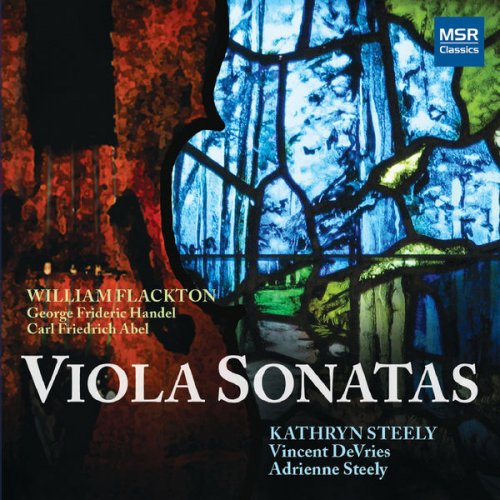 Kathryn Steely, Vincent De Vries & Adrienne Steely - Flackton, Handel and Abel: Viola Sonatas (2010)