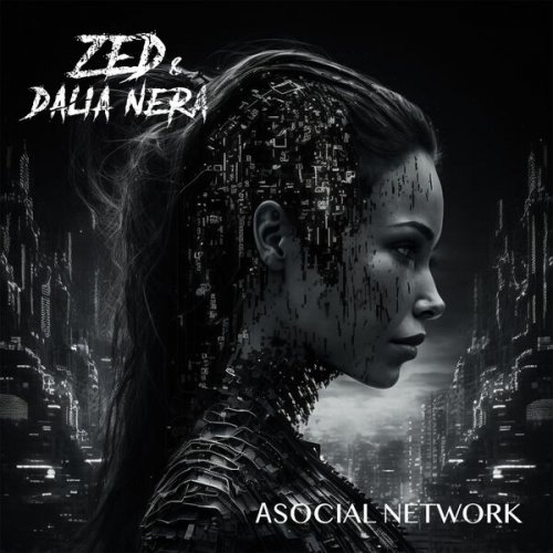 Zed & Dalia Nera - Asocial Network (2024) Hi-Res