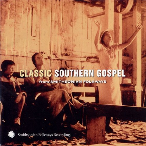 Various Artist – Classic Southern Gospel (From Smithsonian Folkways) (2005)