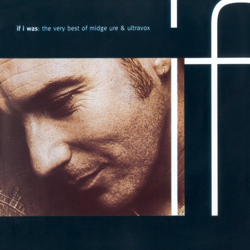 Midge Ure & Ultravox - If I Was: The Very Best Of Midge Ure & Ultravox (1993)