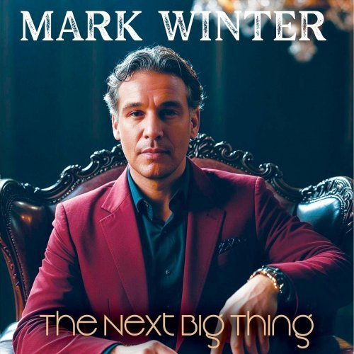 Mark Winter - The Next Big Thing (2024)