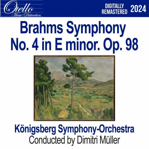 The Königsberg Symphony Orchestra - Brahms - Symphony No. 4 in E minor. Op. 98 (2024)