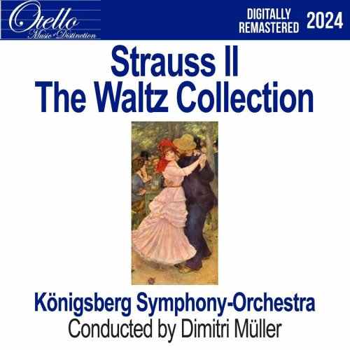 The Königsberg Symphony Orchestra - Strauss II - The Waltz Collection (2024)