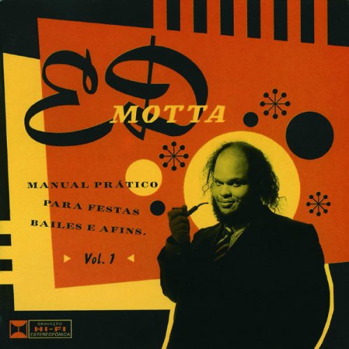 Ed Motta - Manual Prático Para Festas, Bailes E Afins Vol. 1 (1997)