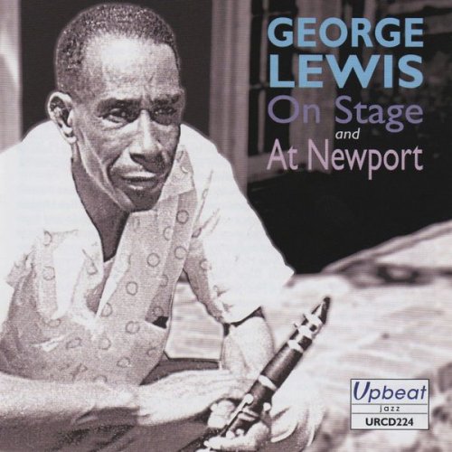 George Lewis - On Stage and At Newport (2008)