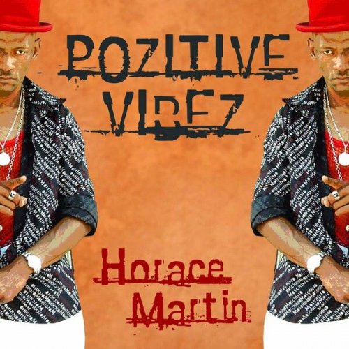 Horace Martin - Pozitive Vibez (2005)