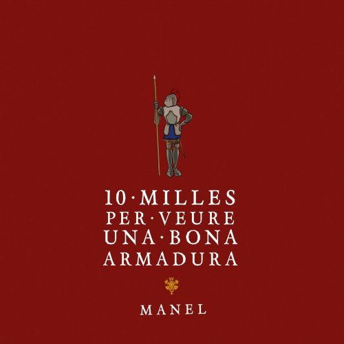 Manel - Deu Milles Per Veure Una Bona Armadura (2011)