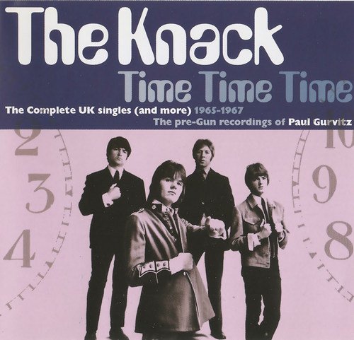 The Knack - Time Time Time: The Complete UK singles (and more) 1965-1967 (2007) CD-Rip