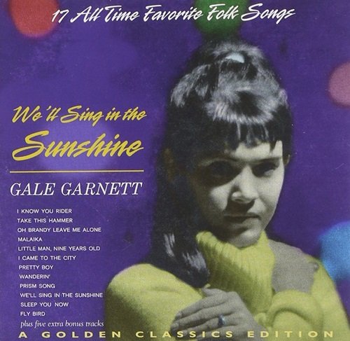 Gale Garnett - We'll Sing in the Sunshine (1997)