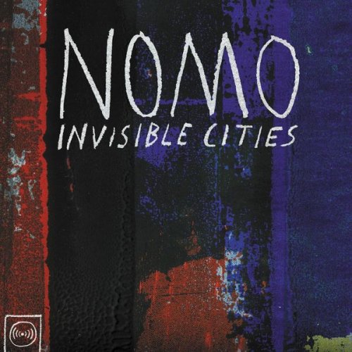 Nomo - Invisible Cities (2009)