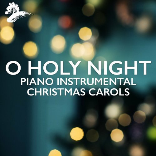 Jim Brickman - O Holy Night: Piano Instrumental Christmas Carols (2023)