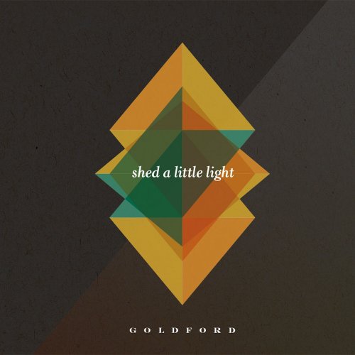 GoldFord - Shed a Little Light (2013)