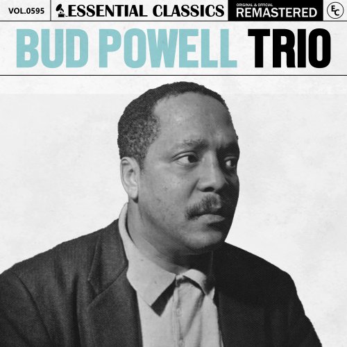 Bud Powell Trio - Essential Classics, Vol. 595: Bud Powell Trio (2024)