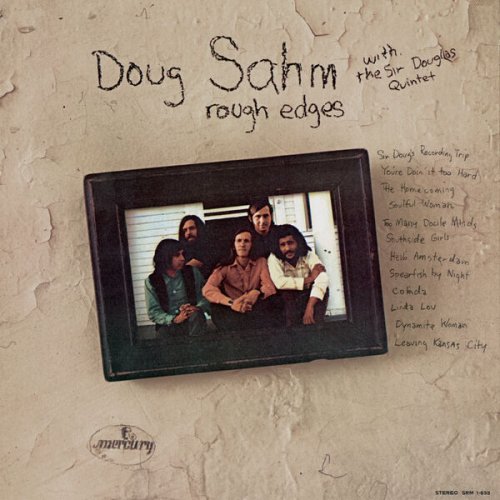 Doug Sahm, The Sir Douglas Quintet - Rough Edges (1973)