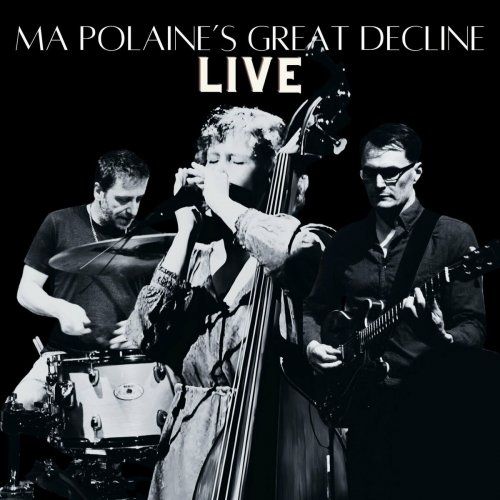 Ma Polaine's Great Decline - Live! (2024) Hi-Res