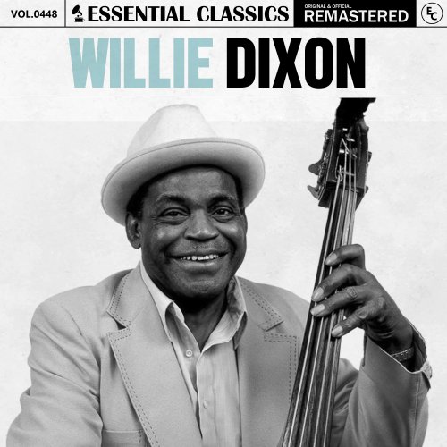 Willie Dixon - Essential Classics, Vol. 448: Willie Dixon (2024)