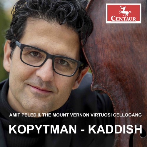 Amit Peled, The Mount Vernon Virtuosi CelloGang - Kopytman-Kaddish (2024) [Hi-Res]