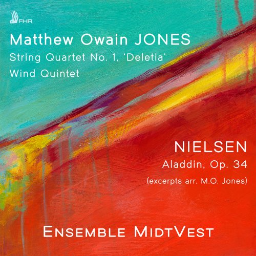 Ensemble MidtVest - Matthew Jones: String Quartet No. 1 "Deletia" & Wind Quintet - Nielsen: Aladdin, Op. 34, FS 89 (Arr. for Chamber Ensemble by Matthew Jones) (2024) [Hi-Res]