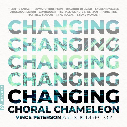 Choral Chameleon, Vince Peterson, Molly Rabuffo, Matthew Robbins, Nathan Koci, Richard Berg, Hee Sung Kim, Keith Sisterhemn - Changing (2024) [Hi-Res]