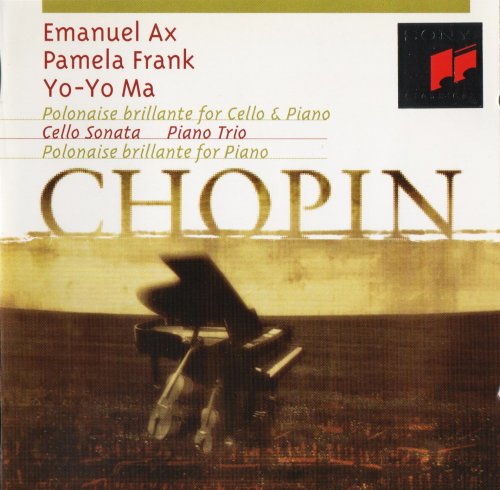 Yo-Yo Ma, Emanuel Ax, Pamela Frank, Eva Osinska - Chopin: Chamber Music (Remastered) (2014) CD-Rip