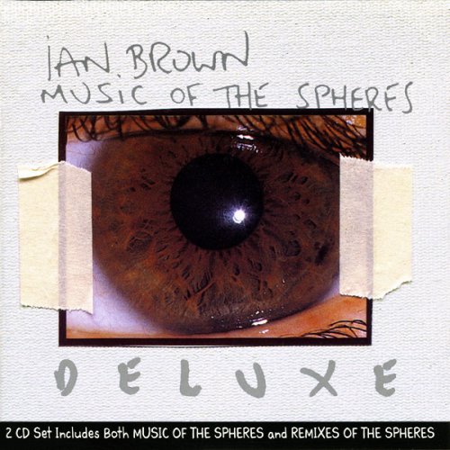 Ian Brown - Music of the Spheres (2CD Deluxe Edition) (2005) CD-Rip