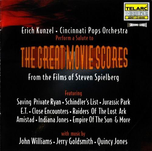 Eric Kunzel And Cincinnati Pops Orchestra - The Great Movie Scores From The Films of Steven Spielberg (1999)