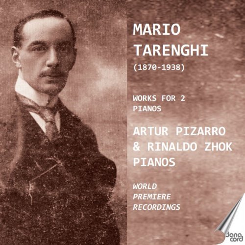 Artur Pizarro, Rinaldo Zhok - Tarenghi: Works for 2 Pianos (2024)