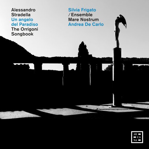 Silvia Frigato, Ensemble Mare Nostrum & Andrea De Carlo - Stradella: Un angelo del Paradiso - The Orrigoni Songbook (2024) [Hi-Res]