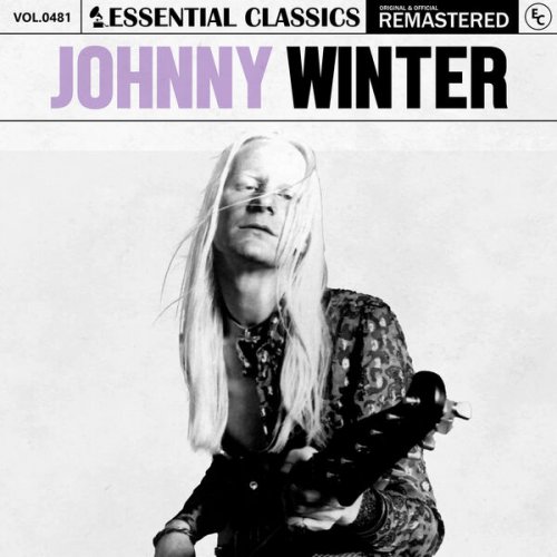 Johnny Winter - Essential Classics, Vol. 481 (2024)