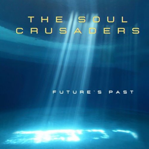 The Soul Crusaders - Future's Past (2024)