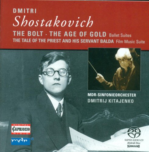 MDR Symphony Orchestra, Dmitrij Kitajenko - Shostakovich: The Bolt, The Age of Gold, The Tale of the Priest and his Servant (2006)