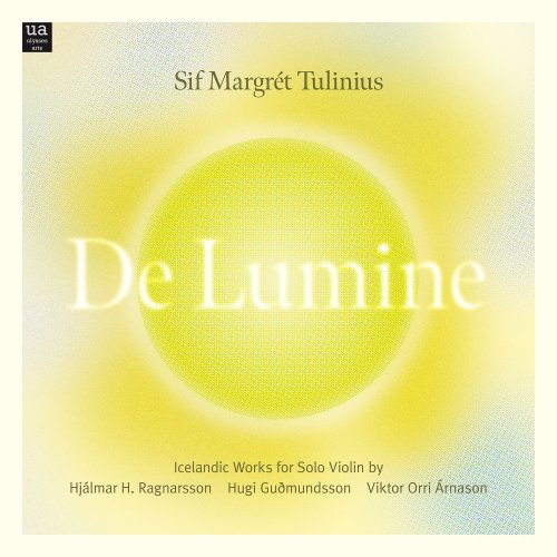 Sif Margrét Tulinius - De Lumine: Icelandic Works for Solo Violin (2024) [Hi-Res]