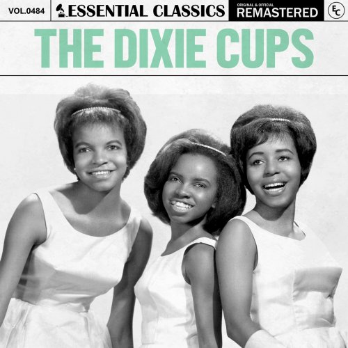 The Dixie Cups - Essential Classics, Vol. 484: The Dixie Cups (2024)