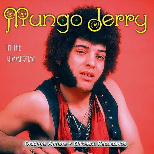 Mungo Jerry – In the Summertime (1970)