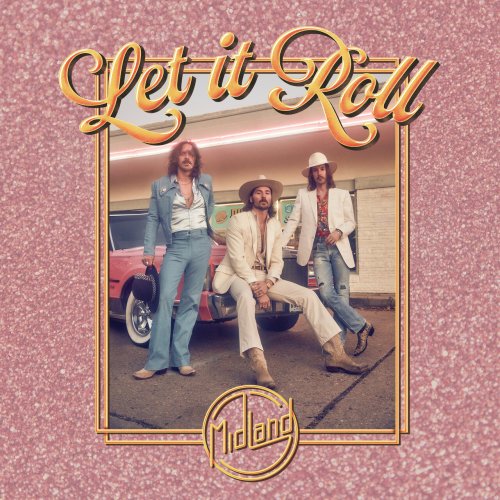 Midland - Let It Roll (2019) [E-AC-3 JOC Dolby Atmos]