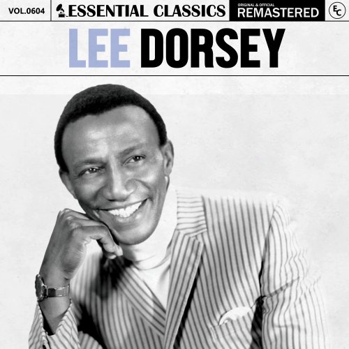 Lee Dorsey - Essential Classics, Vol. 604: Lee Dorsey (2024)