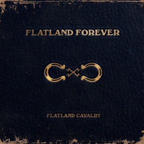 Flatland Cavalry - Flatland Forever (2024)