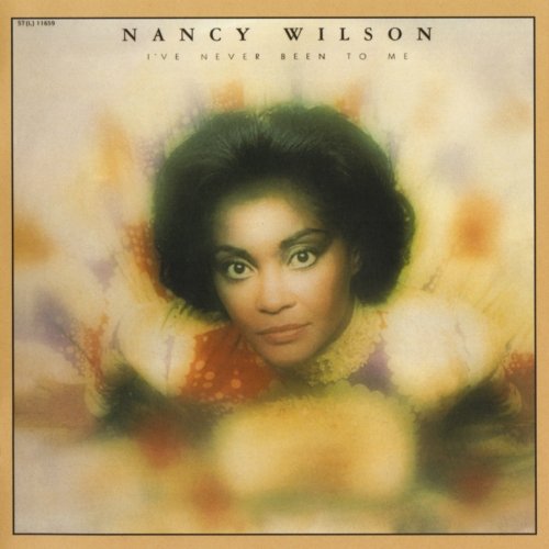 Nancy Wilson - I've Never Been To Me (1977)