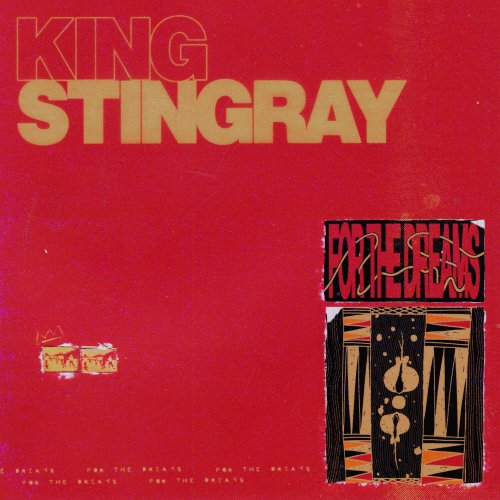 King Stingray - For The Dreams (2024)