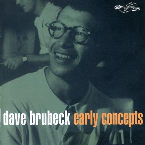 Dave Brubeck - Early Concepts (2003)