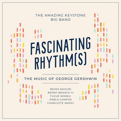 The Amazing Keystone Big Band - Fascinating Rhythm(s) - The Music of George Gershwin (2024) [Hi-Res]