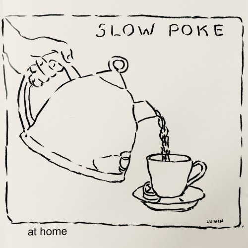 Michael Blake -  Slow Poke at Home with Bonus Tracks (with David Tronzo, Tony Scherr & Kenny Wollesen) (2019)