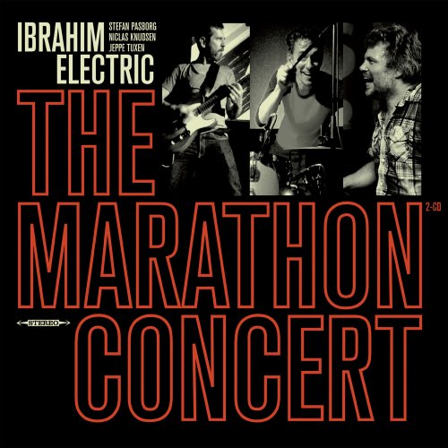 Ibrahim Electric - The Marathon Concert (Live) (2016)