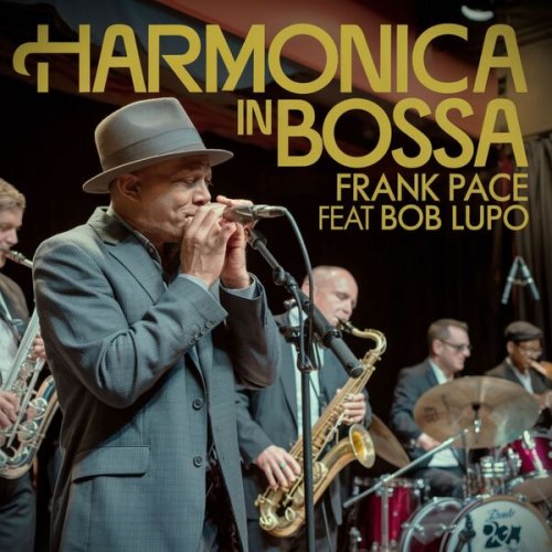 Frank Pace feat. Bob Lupo - Harmonica in Bossa (2024)