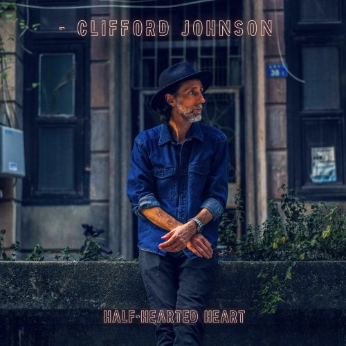 Clifford Johnson - Half-Hearted Heart (2024)