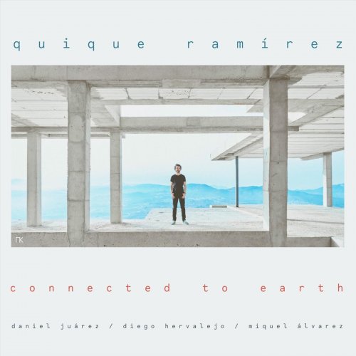 Quique RamÍrez - Connected to Earth (2024)