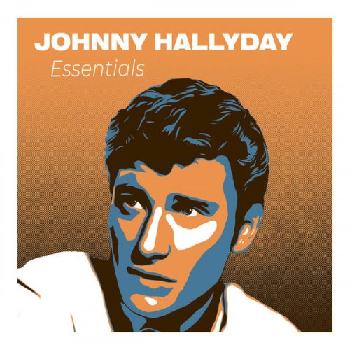 Johnny Hallyday - Essentials Johnny Hallyday : Les plus grands tubes de l'idole des jeunes (2024)